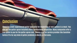 WHAT IS A GUTTER APRON?