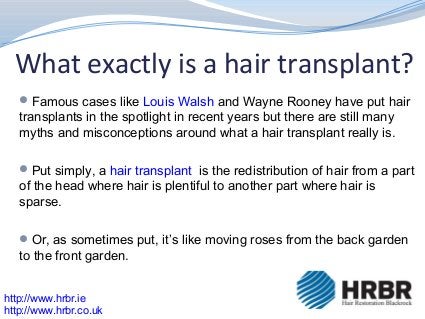 Hair Restoration Blackrock
Address:
Samson House, Sweetman’s Avenue,
Blackrock, Co Dublin,
Ireland
Tel: +353 (0)1 209 1000
Fax: +353 (0)1 209 1001
E-mail: info@hrbr.ie
http://www.hrbr.ie
http://www.hrbr.co.uk
 