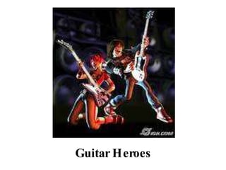 Guitar Heroes 