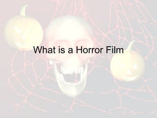 What is a Horror Film 