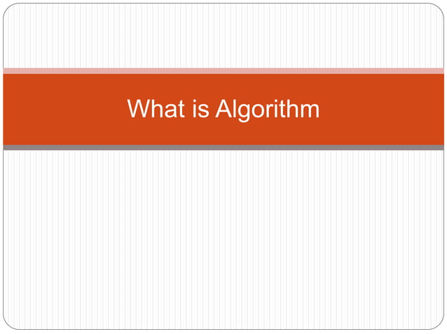What is algorithm | PPT