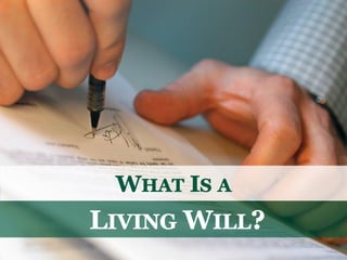 What is a Living Will?