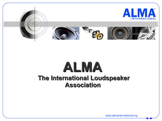 ALMA   The International Loudspeaker Association   