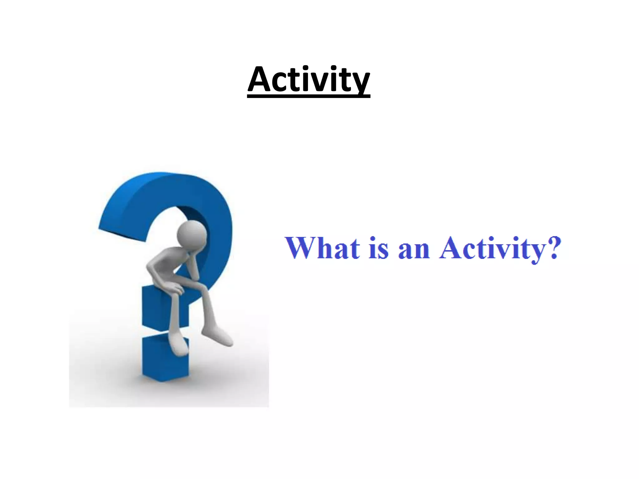 Activity
 