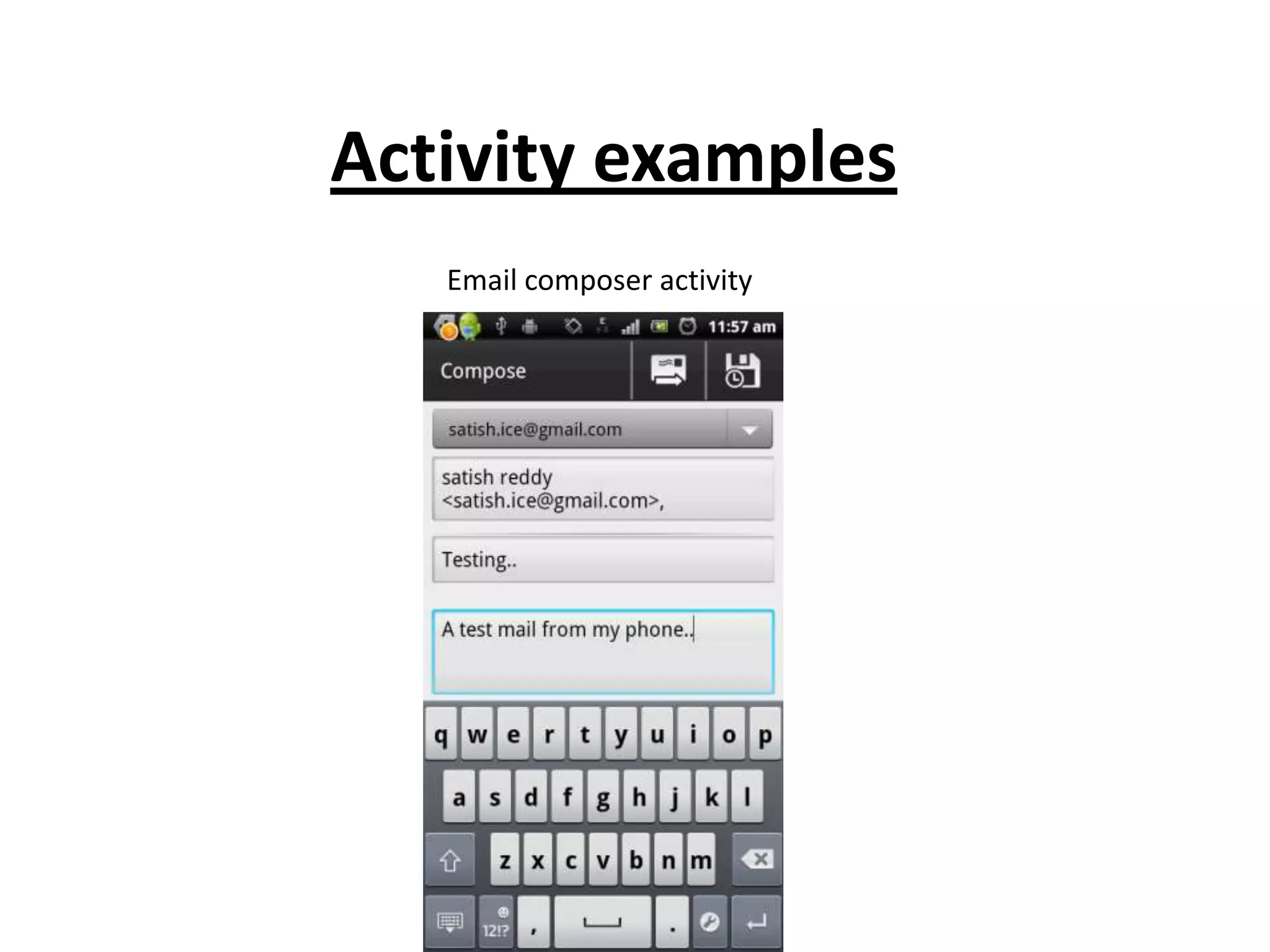 Activity examples
Email composer activity
 