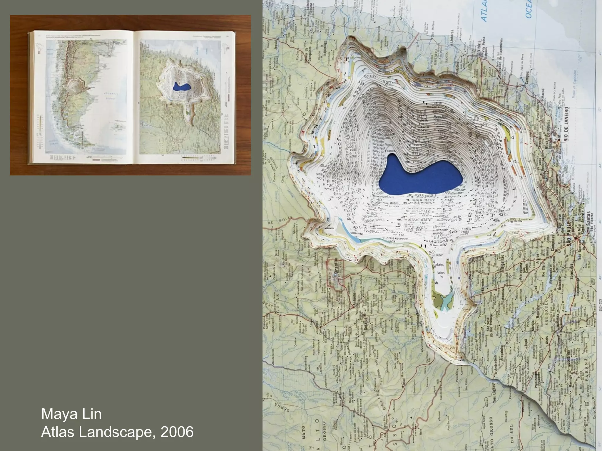 Maya Lin  Atlas Landscape, 2006 