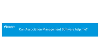 Can Association Management Software help me?
 