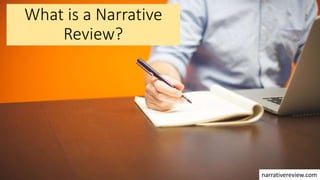 What is a Narrative
Review?
narrativereview.com
 