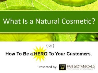 What Is a Natural Cosmetic