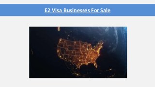 E2 Visa Businesses For Sale
 