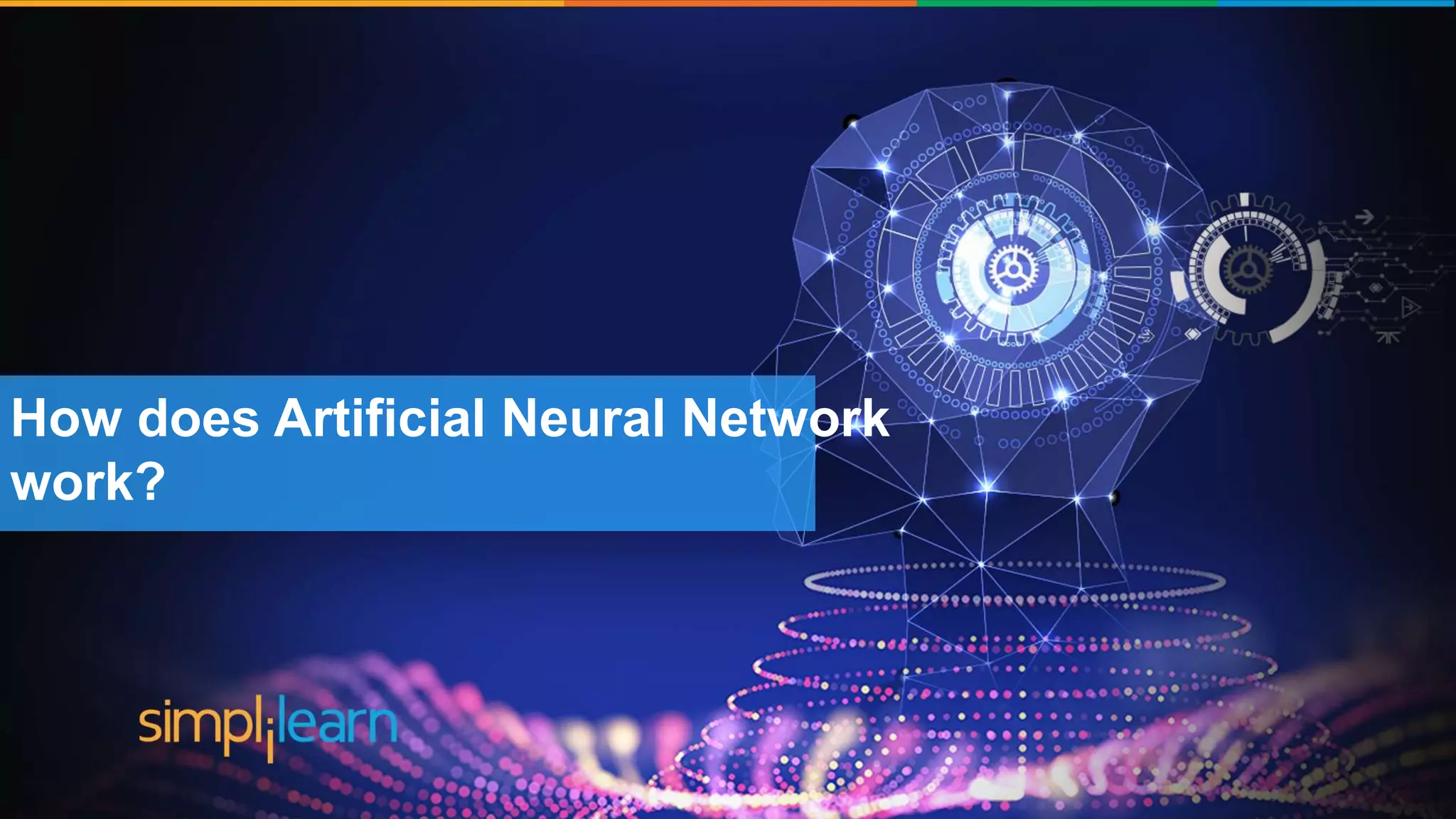 Brief History of Artificial Intelligence
The word ‘Artificial
Intelligence’ coined by John
McCarthy
‘Shakey’ was the first general
purpose mobile robot built
Supercomputer ‘Deep blue’ was
designed which defeated the
world Chess champion in a game
First commercially successful
robotic vacuum cleaner
created
Speech recognition, RPA,
dancing robots, smart homes
and many more to come from
AI
1956 1969 1997 2002 2005-2018
How does Artificial Neural Network
work?
 