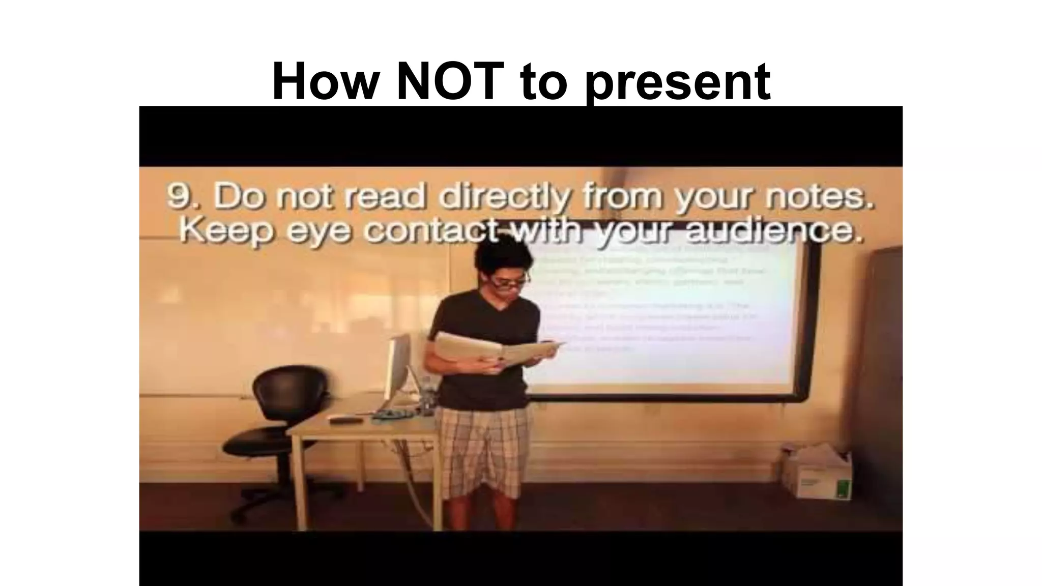 How NOT to present
 