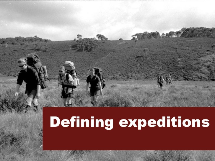 What is an expedition?