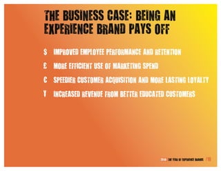 THE BuSINESS CASE: BEINg AN
EXPERIENCE BRAND PAYS OFF
$ ImPROvED EmPLOYEE PERFORmANCE AND RETENTION

   mORE EFFICIENT uSE...