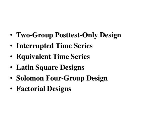 solomon four group design View test prep - quiz 4 from soci 331 at american public university aclassical experimental design bsolomon four-group design cposttest-only control group design done-shot case study eall of. solomon four group design View test prep - quiz 4 from soci 331 at american public university aclassical experimental design bsolomon four-group design cposttest-only control group design done-shot case study eall of.