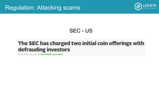 Regulation: Attacking scams
SEC - US
 