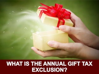 What is the Annual Gift Exclusion?
