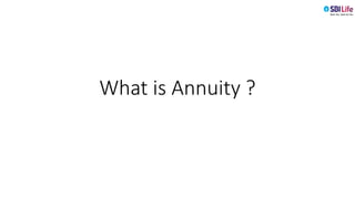 What is Annuity ?
 