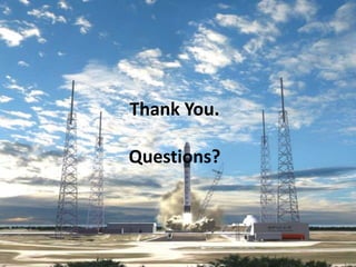 Thank You.
Questions?