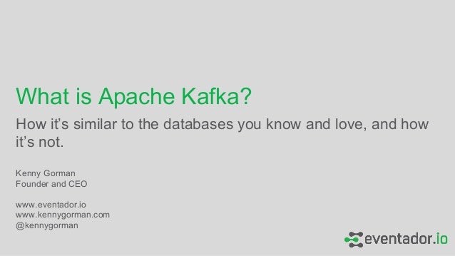 what is apache kafka what is apache