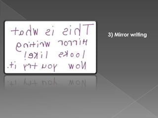 3) Mirror writing
 