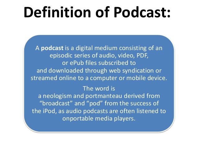 What is a podcast?