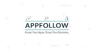Know Your Apps. Grow Your Business.
 