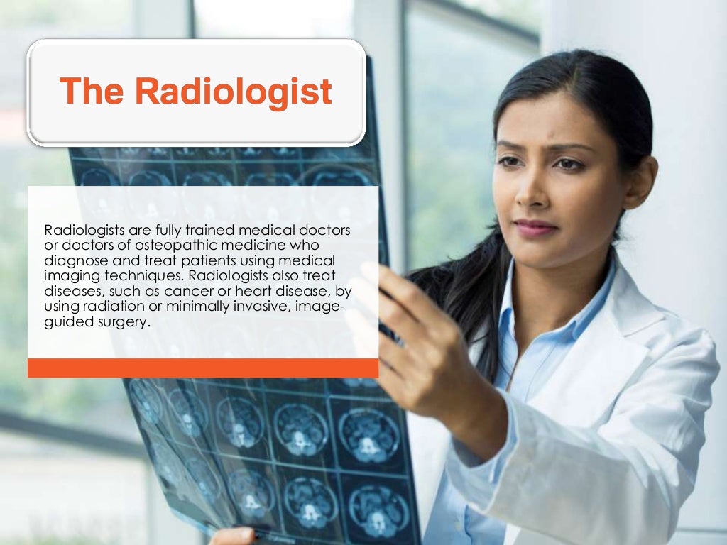What is a radiologist 