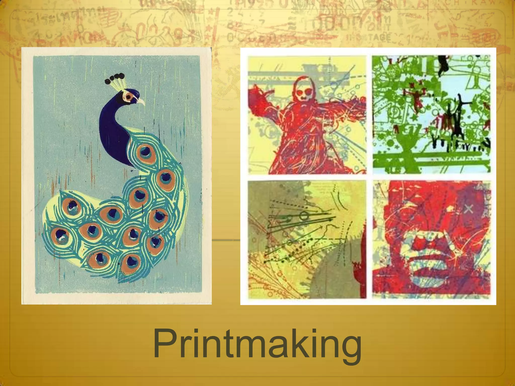 Printmaking
 