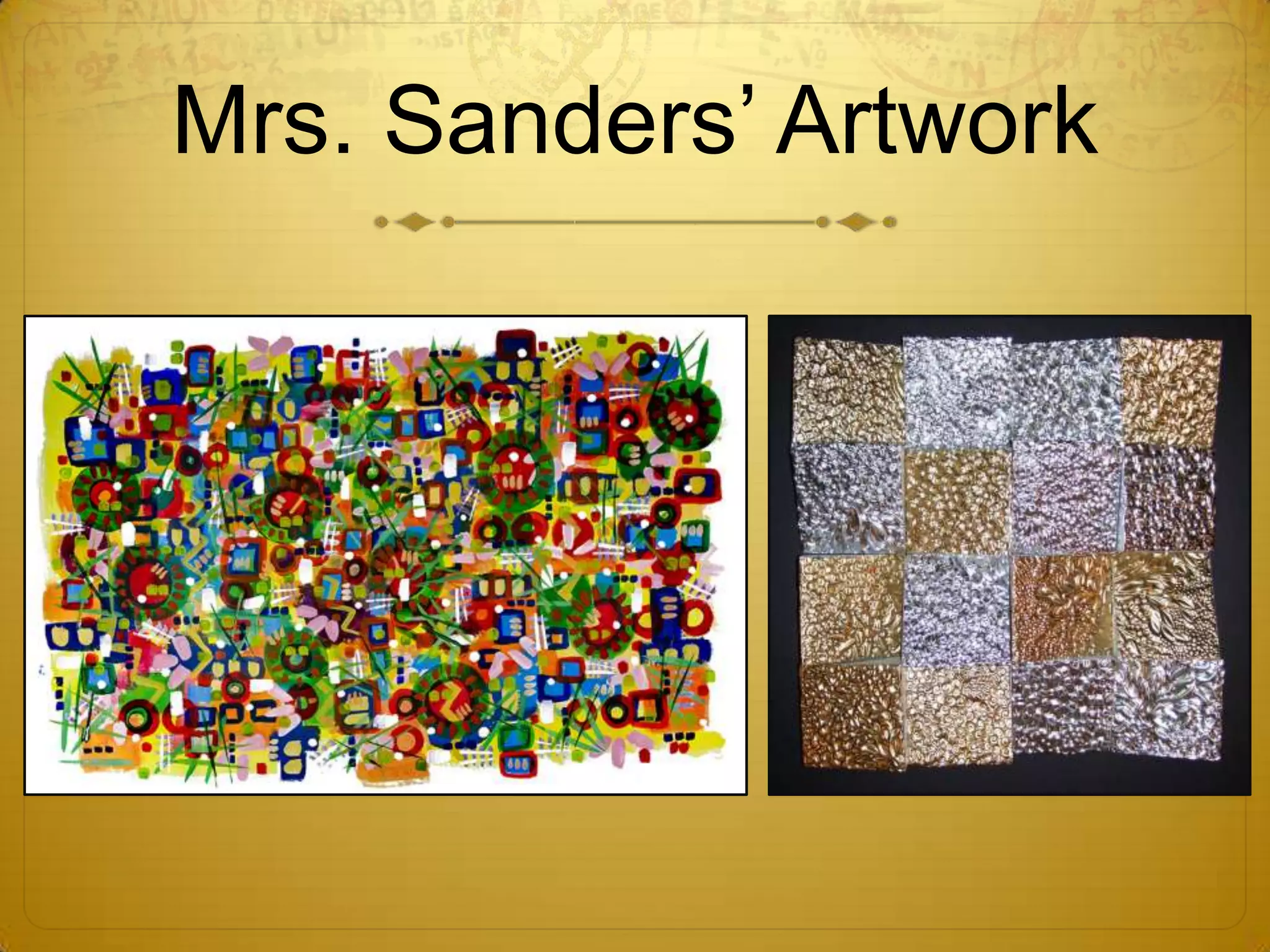 Mrs. Sanders’ Artwork
 