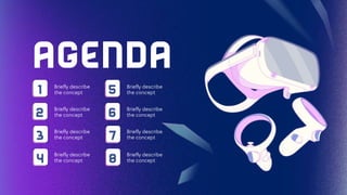 1
2
3
5
6
7
4 8
Briefly describe
the concept
Briefly describe
the concept
Briefly describe
the concept
Briefly describe
the concept
Briefly describe
the concept
Briefly describe
the concept
Briefly describe
the concept
Briefly describe
the concept
 