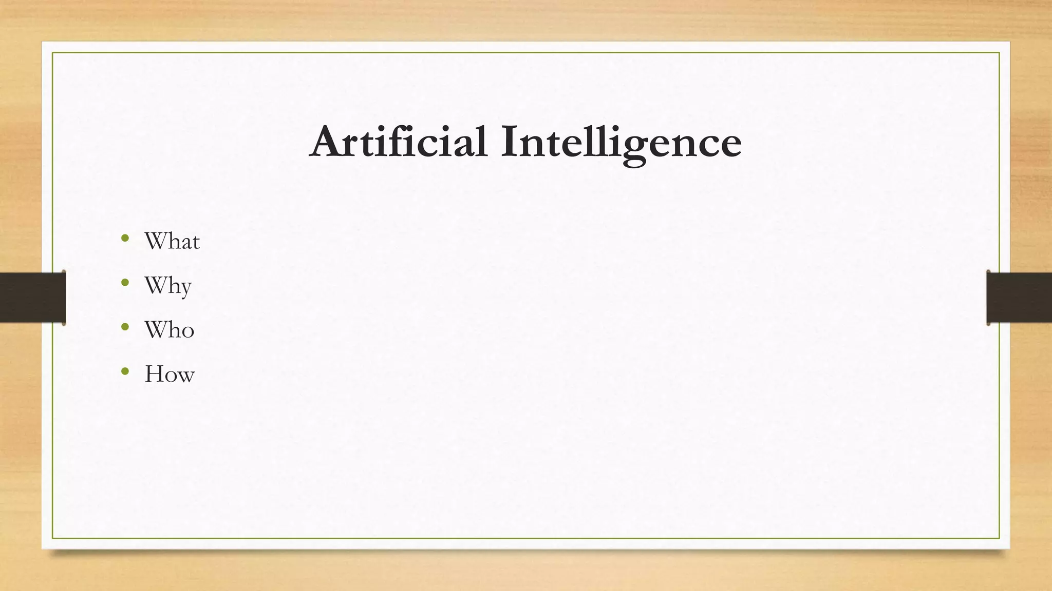 What is Artificial Intelligence - Beginners | PPTX