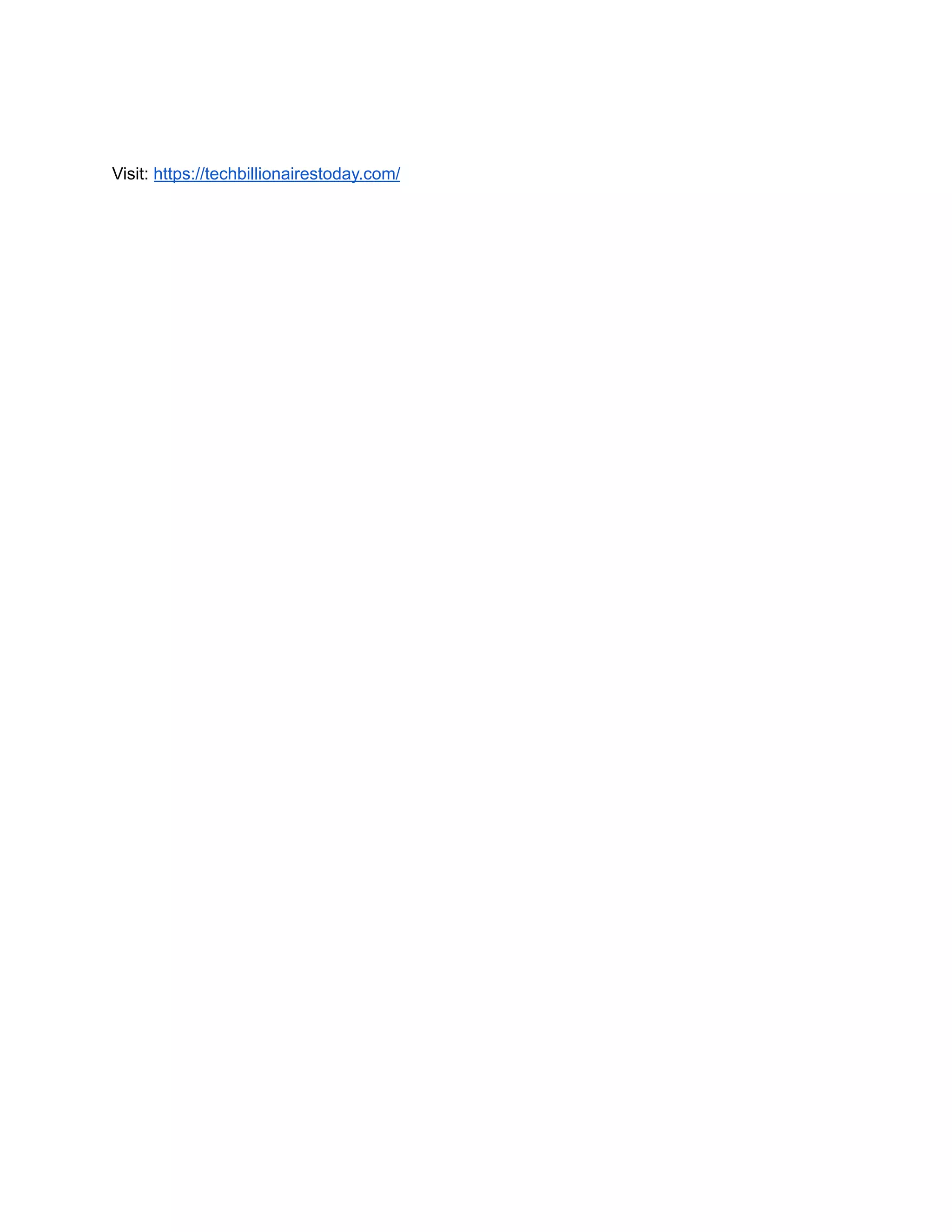 Visit: https://techbillionairestoday.com/
 