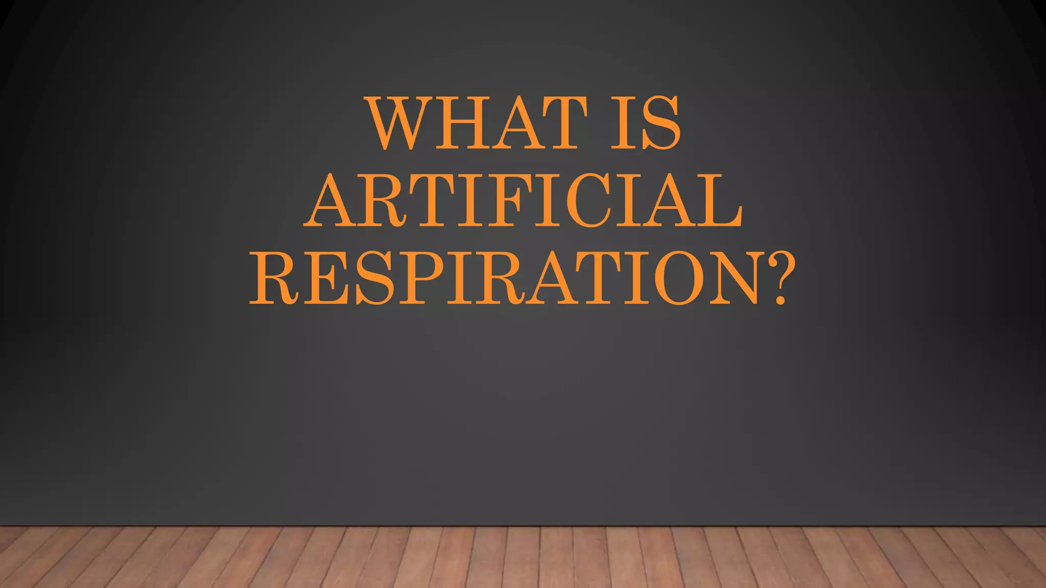What is artificial respiration PPT