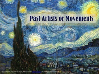 Starry Night, Vincent van Gogh, Photo Credit: Wally Gobetz via Flikr Creative Commons
 