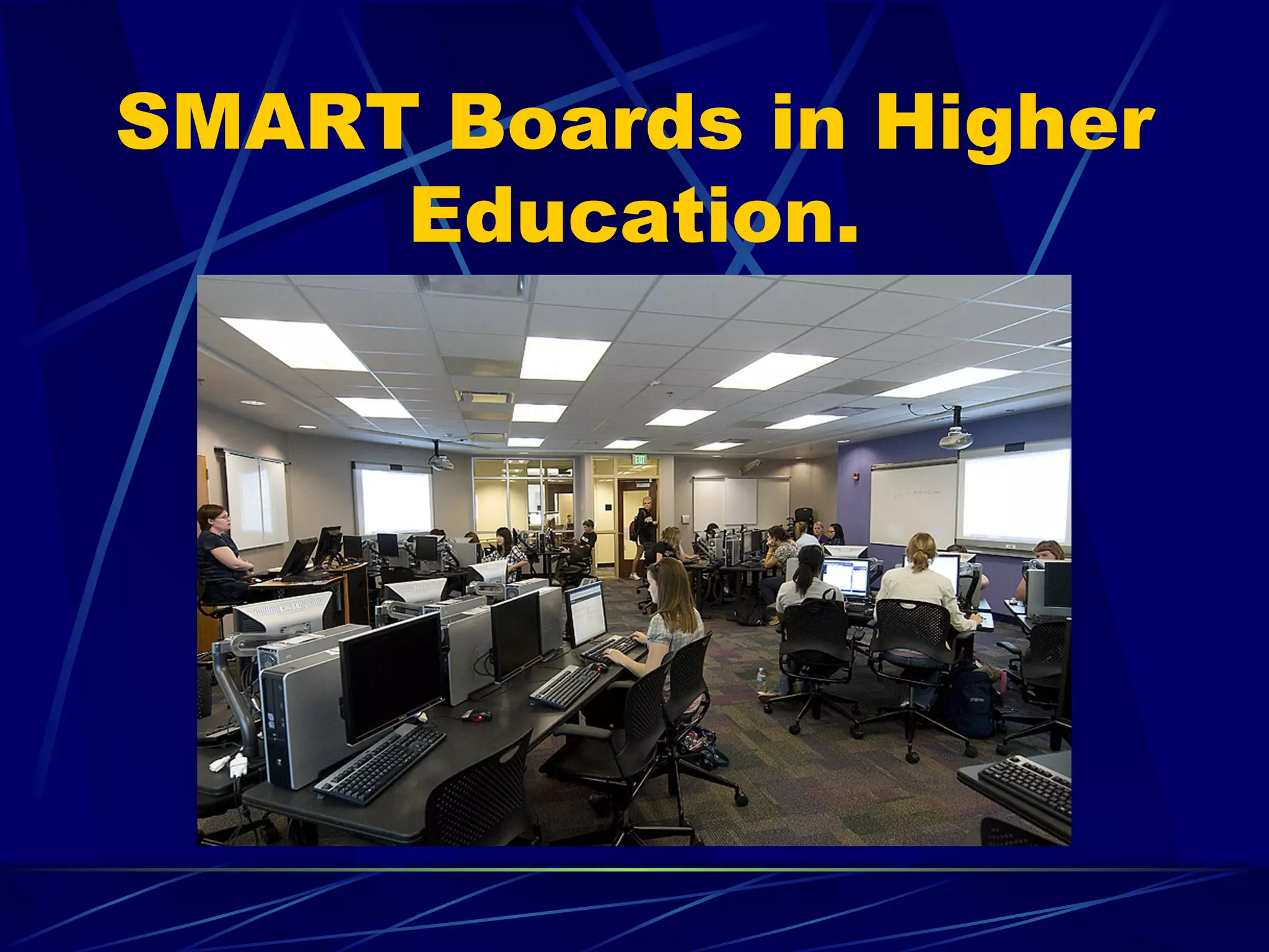 SMART Boards in Higher Education. 