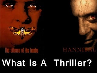 What Is A Thriller?
 