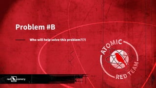 This is the main
title of your talk
This is a sub-header: Should be a
sentence and not a paragraph.
Who will help solve this problem?!?!
Problem #B
 