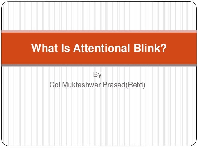 attentional blink Attentional blink: coglab 19 letter sequence 100ms judge if “j” or “k” were presented iv: separation of letters dv: % reported. attentional blink Attentional blink: coglab 19 letter sequence 100ms judge if “j” or “k” were presented iv: separation of letters dv: % reported.