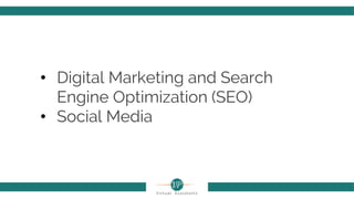 • Digital Marketing and Search
Engine Optimization (SEO)
• Social Media
 