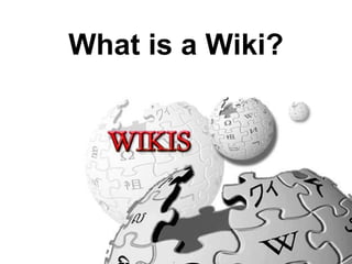What is a Wiki? 