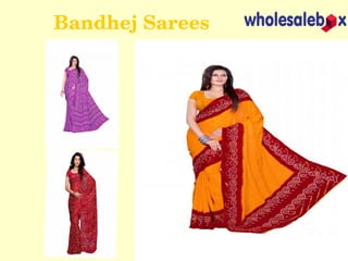 Bandhej Sarees
 