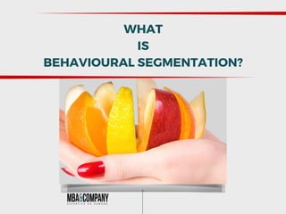 What Is Behavioural Segmentation?