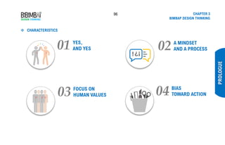 96 CHAPTER 3
BIMBAP DESIGN THINKING
❖ CHARACTERISTICS
PROLOGUE
 