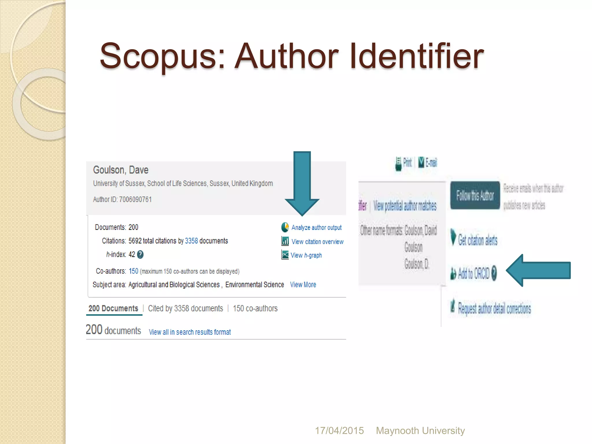 Scopus: Author Identifier
17/04/2015 Maynooth University
 