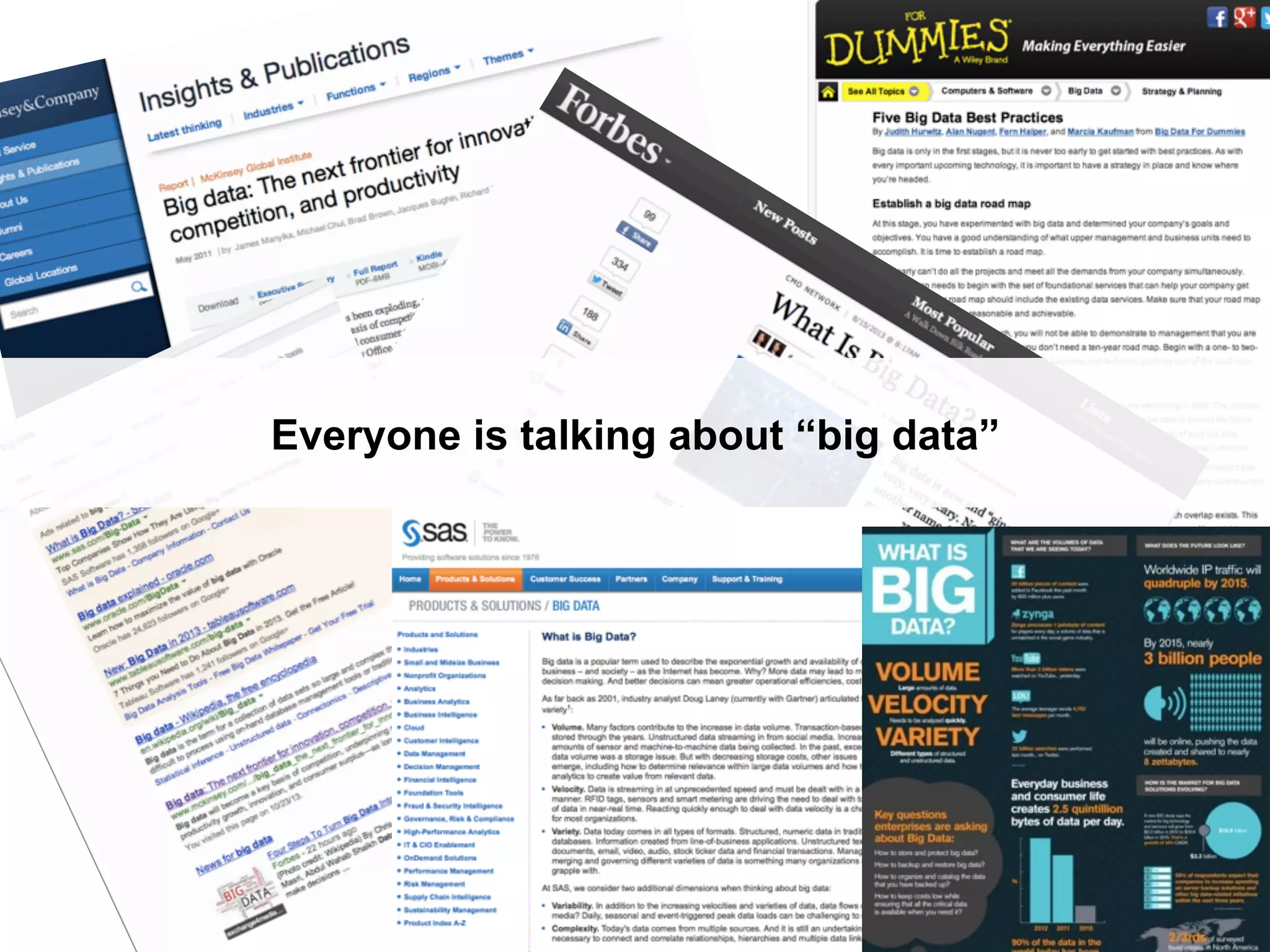 Everyone is talking about “big data”

 