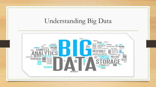 Understanding Big Data
 