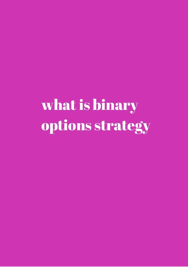 What is a binary options strategy