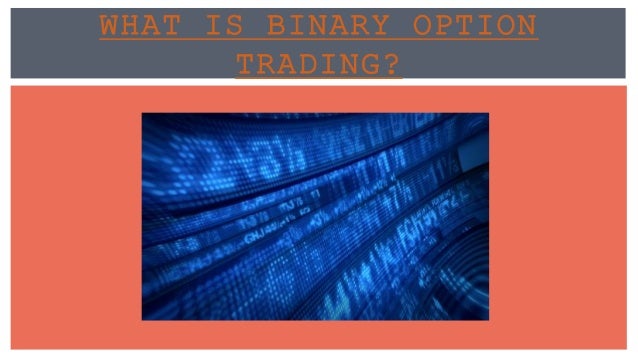 What's binary options trading
