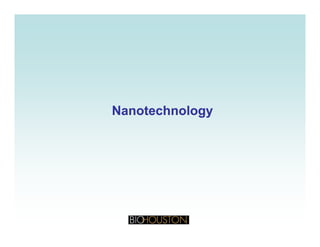 N t h lN t h lNanotechnologyNanotechnology
 